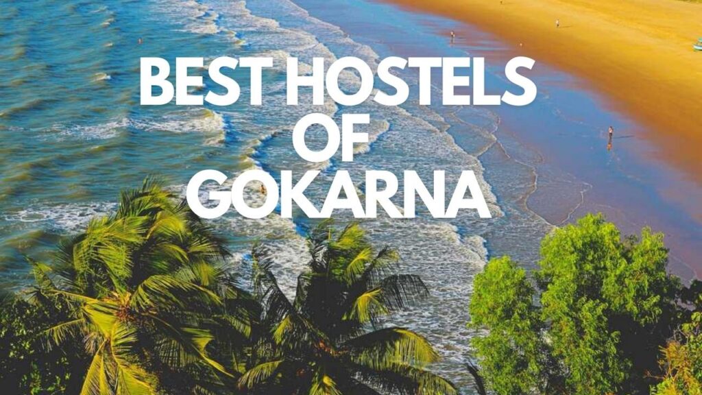 The Best Hostels of Gokarna