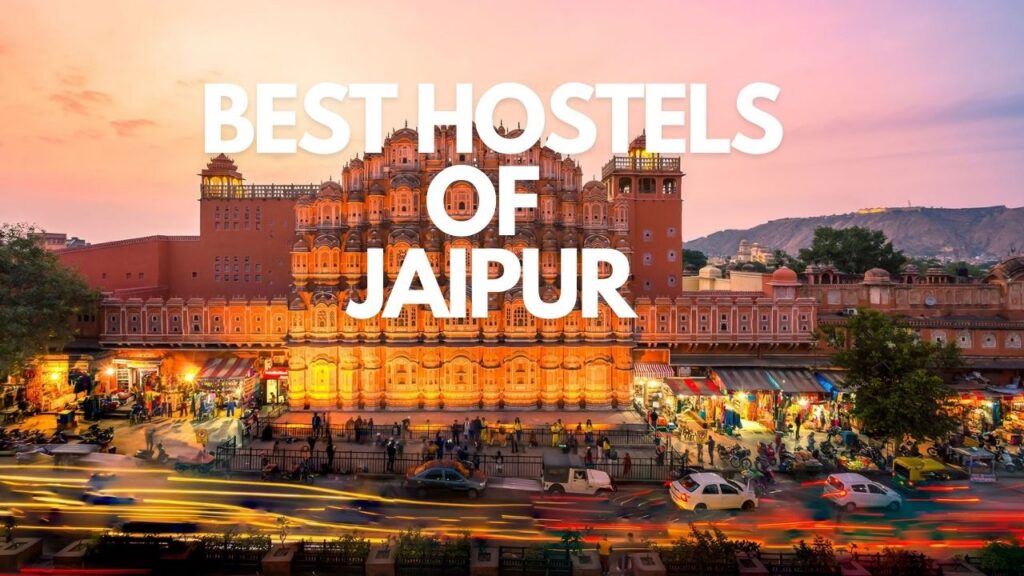 The Best Hostels of Jaipur