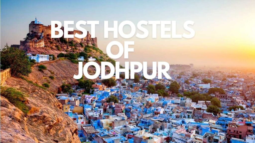 The Best Hostels of Jodhpur