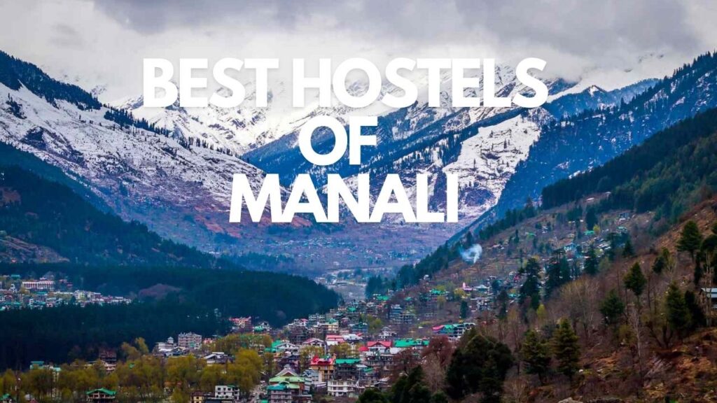 The Best Hostels of Manali