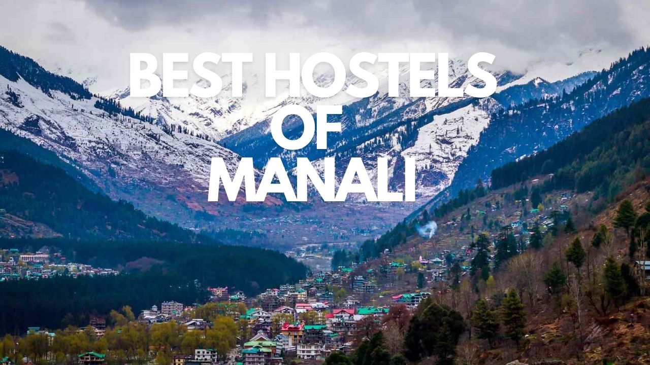 The Best Hostels of Manali