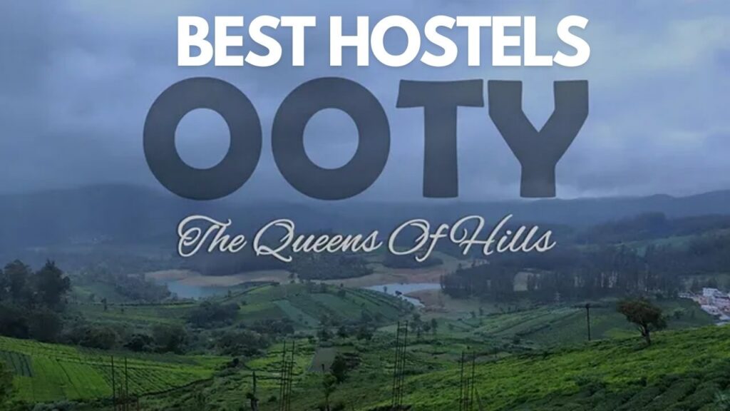 The Best Hostels of Ooty