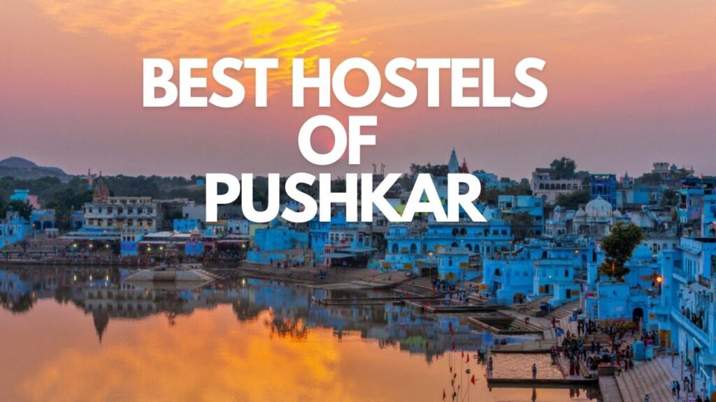 The Best Hostels of Pushkar