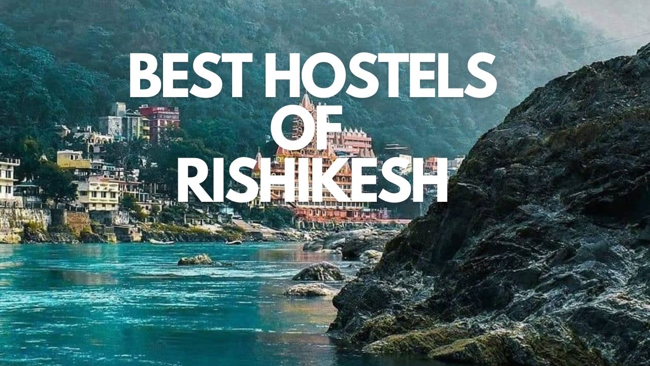 The Best Hostel of Rishikesh