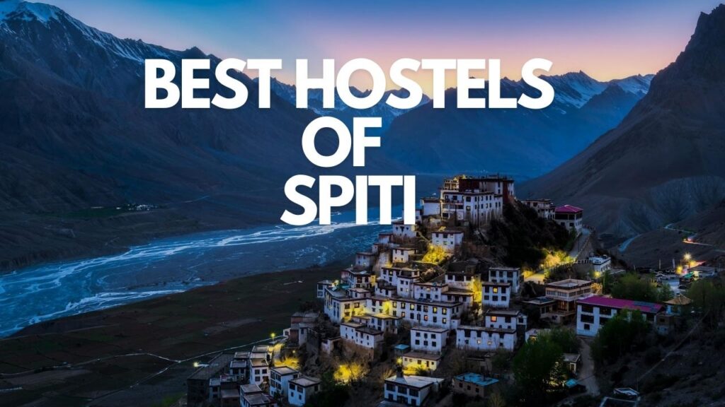 The Best Hostels of Spiti